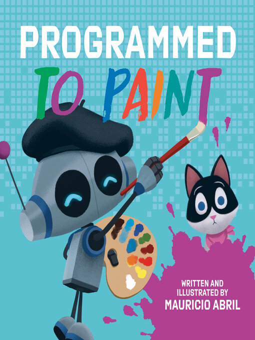 Title details for Programmed to Paint by Mauricio Abril - Available